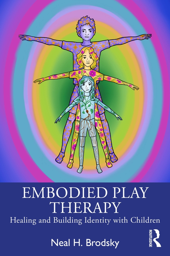 Паперова книга «Embodied Play Therapy: Healing and Building Identity with Children», автор Ніл Х. Бродскі - фото №1