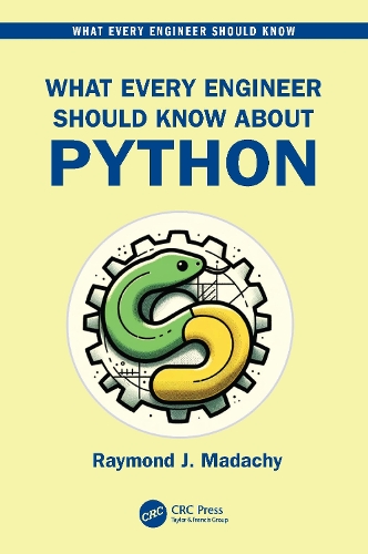 Бумажная книга «What Every Engineer Should Know About Python», автор Рэймонд Дж. Мадаки - фото №1