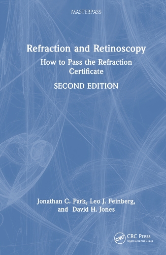 [object Object] «Refraction and Retinoscopy: How to Pass the Refraction Certificate», авторов Дэвид Джонс, Джонатан Парк, Лео Файнберг - фото №1