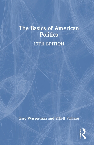 Бумажная книга «The Basics of  American Politics», авторов Эллиот Фуллмер, Гэри Вассерман - фото №1