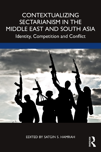 Бумажная книга «Contextualizing Sectarianism in the Middle East and South Asia: Identity, Competition and Conflict» - фото №1