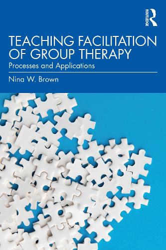 [object Object] «Teaching Facilitation of Group Therapy: Processes and Applications», автор Нина В. Браун - фото №1