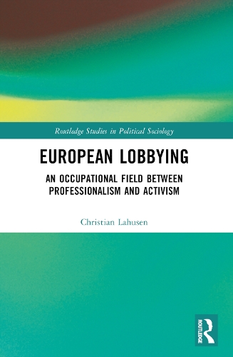 Паперова книга «European Lobbying: An Occupational Field between Professionalism and Activism», автор Крістіан Лахусен - фото №1