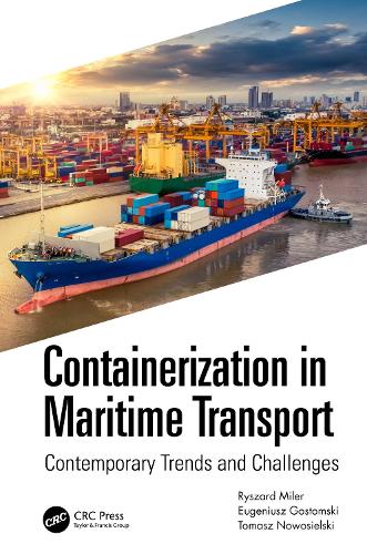 Паперова книга «Containerization in Maritime Transport: Contemporary Trends and Challenges», авторів Євгеніуш Гостомський, Ришард К. Мілер, Томаш Новосельський - фото №1