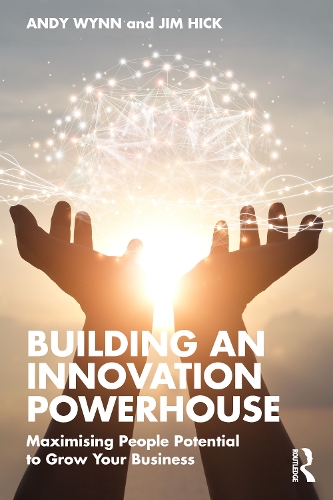 Бумажная книга «Building an Innovation Powerhouse: Maximising People Potential to Grow Your Business», авторов Энди Уинн, Джим Хик - фото №1