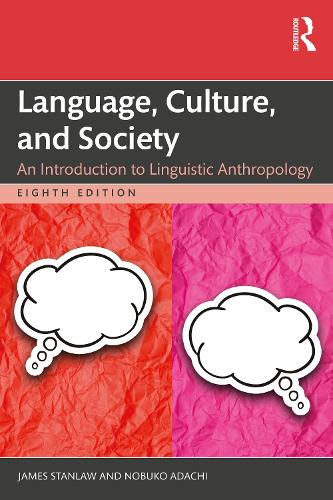 [object Object] «Language, Culture, and Society: An Introduction to Linguistic Anthropology», авторів Джеймс Стенлоу, Нобуко Адачі - фото №1