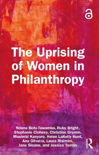 Бумажная книга «The Uprising of Women in Philanthropy», авторов Ана Оливейра, Кристин Грумм, Хелен ЛаКелли Хант, Джессика Томлин, Мусимби Каньоро, Ндана Бофу-Тавамба, Руби Брайт, Стефани Клохеси - фото №1