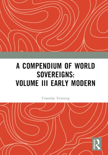 Паперова книга «A Compendium of World Sovereigns: Volume III Early Modern» - фото №1