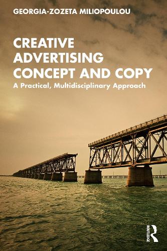 Паперова книга «Creative Advertising Concept and Copy: A Practical, Multidisciplinary Approach», автор Георгія-Зозета Міліопулу - фото №1