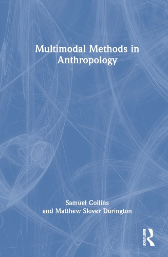 Паперова книга «Multimodal Methods in Anthropology», автор Семюель Джеральд Коллінз - фото №1