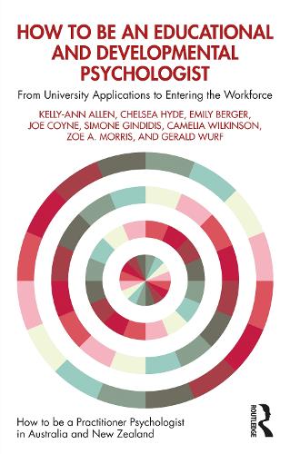 [object Object] «How to be an Educational and Developmental Psychologist: From University Applications to Entering the Workforce», авторів Камелія Вілкінсон, Челсі Хайд, Емілі Бергер, Джеральд Вурф, Джо Койн, Келлі-Енн Аллен, Сімона Гіндідіс, Зої А. Морріс - фото №1