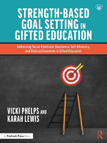 Паперова книга «Strength-Based Goal Setting in Gifted Education: Addressing Social-Emotional Awareness, Self-Advocacy, and Underachievement in Gifted Education», авторів Кара Льюїс, Вікі Фелпс - фото №1