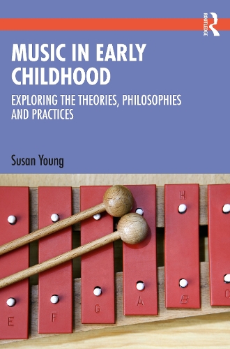Бумажная книга «Music in Early Childhood: Exploring the Theories, Philosophies and Practices», автор Сьюзан Янг - фото №1