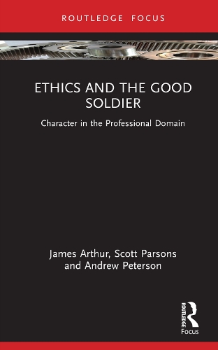 Бумажная книга «Ethics and the Good Soldier: Character in the Professional Domain», авторов Эндрю Петерсон, Джеймс Артур, Скотт Парсонс - фото №1