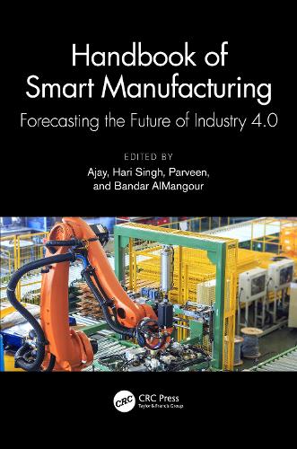 Бумажная книга «Handbook of Smart Manufacturing: Forecasting the Future of Industry 4.0» - фото №1