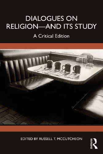 Бумажная книга «Dialogues on Religion—and its Study: A Critical Edition», автор Рассел Т. Маккатчон - фото №1