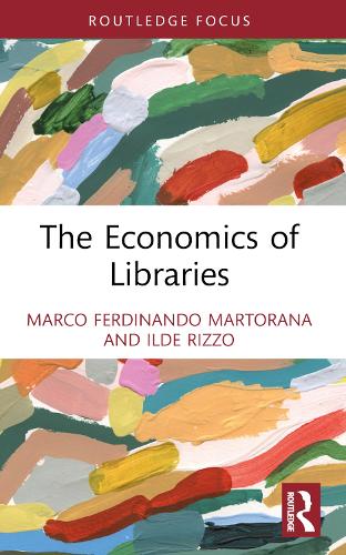 Паперова книга «The Economics of Libraries», авторів Ільде Ріццо, Марко Фердінандо Марторана - фото №1