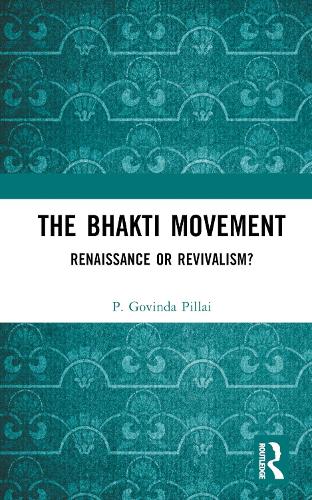 Бумажная книга «The Bhakti Movement: Renaissance or Revivalism?», автор П. Говинда Пиллай - фото №1