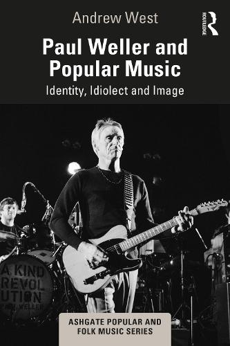 Паперова книга «Paul Weller and Popular Music: Identity, Idiolect and Image», автор Ендрю Вест - фото №1