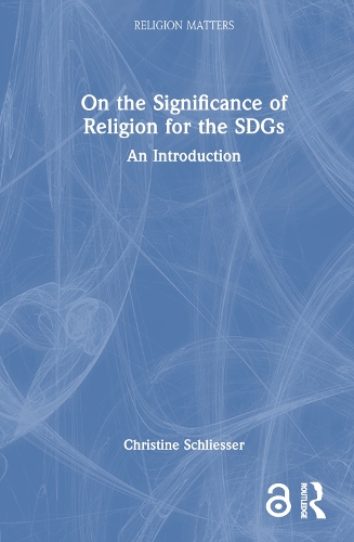 Бумажная книга «On the Significance of Religion for the SDGs: An Introduction», автор Кристин Шлиссер - фото №1