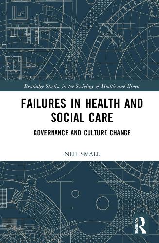 Бумажная книга «Failures in Health and Social Care: Governance and Culture Change», автор Нил Смолл - фото №1