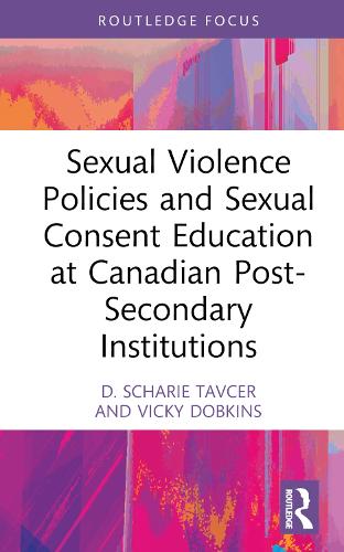 Паперова книга «Sexual Violence Policies and Sexual Consent Education at Canadian Post-Secondary Institutions», авторів Д. Шарі Тавцер, Вікі Добкінс - фото №1