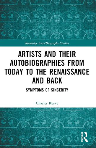 Бумажная книга «Artists and Their Autobiographies from Today to the Renaissance and Back: Symptoms of Sincerity», автор Чарльз Рив - фото №1