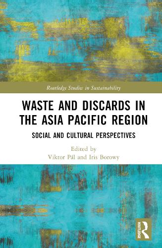 Бумажная книга «Waste and Discards in the Asia Pacific Region: Social and Cultural Perspectives» - фото №1