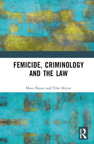 Бумажная книга «Femicide, Criminology and the Law», авторов Хава Даян, Ифат Биттон - фото №1