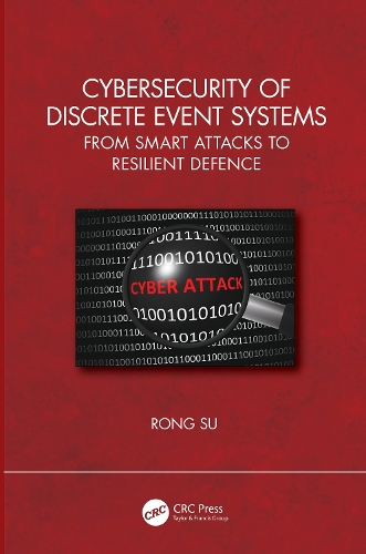 Бумажная книга «Cybersecurity of Discrete Event Systems: From Smart Attacks to Resilient Defence», автор Жун Су - фото №1