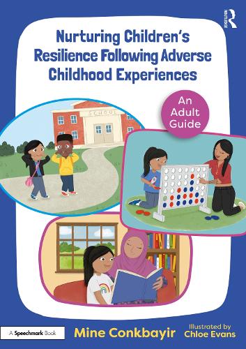 Бумажная книга «Nurturing Children's Resilience Following Adverse Childhood Experiences: An Adult Guide», автор Мина Конкбаир - фото №1