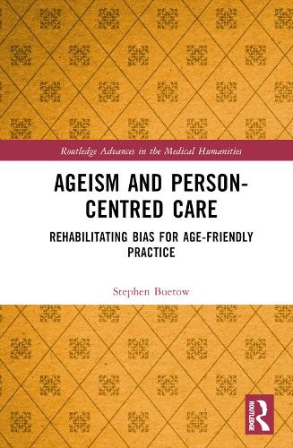 Бумажная книга «Ageism and Person-Centred Care: Rehabilitating Bias for Age-Friendly Practice», автор Стивен Бьютоу - фото №1