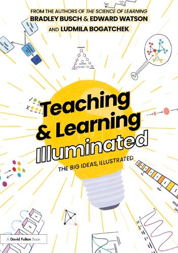 Бумажная книга «Teaching & Learning Illuminated: The Big Ideas, Illustrated», авторов Брэдли Буш, Эдвард Уотсон, Людмила Богачек - фото №1