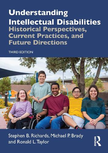 Паперова книга «Understanding Intellectual Disabilities: Historical Perspectives, Current Practices, and Future Directions», авторів Майкл П. Брейді, Рональд Л. Тейлор, Стівен Б. Річардс - фото №1