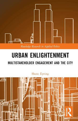Бумажная книга «Urban Enlightenment: Multistakeholder Engagement and the City», автор Шейн Эптинг - фото №1