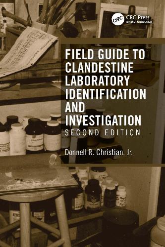 Бумажная книга «Field Guide to Clandestine Laboratory Identification and Investigation», автор Доннел Р. Кристиан-мл. - фото №1