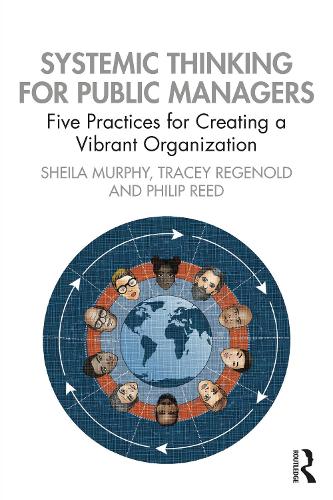 [object Object] «Systemic Thinking for Public Managers: Five Practices for Creating a Vibrant Organization», автор Филлип Рид - фото №1