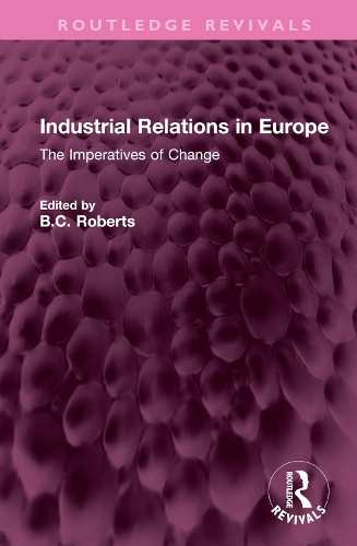 Бумажная книга «Industrial Relations in Europe: The Imperatives of Change» - фото №1
