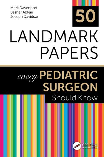 Паперова книга «50 Landmark Papers every Pediatric Surgeon Should Know», авторів Башар Алдейрі, Джозеф Девідсон, Марк Девенпорт - фото №1