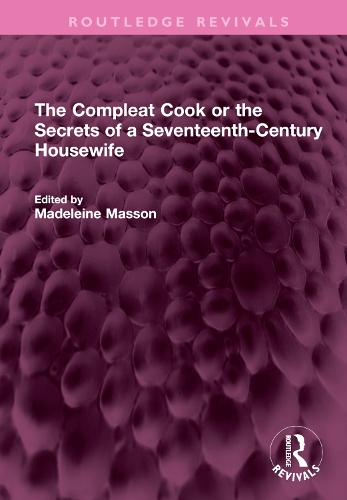 Бумажная книга «The Compleat Cook or the Secrets of a Seventeenth-Century Housewife», автор Ребекка Прайс - фото №1