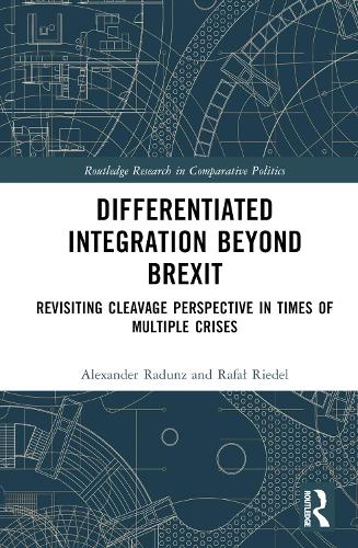 Бумажная книга «Differentiated Integration Beyond Brexit: Revisiting Cleavage Perspective in Times of Multiple Crises», авторов Александр Радунц, Рафал Ридель - фото №1