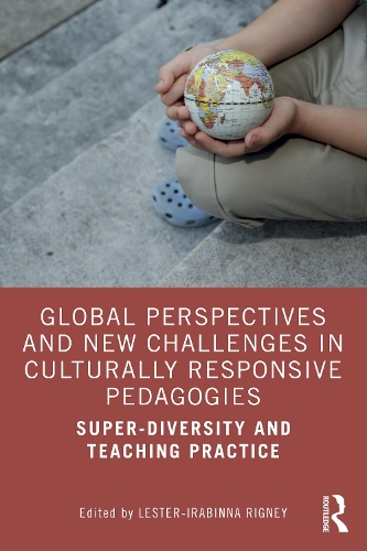 Паперова книга «Global Perspectives and New Challenges in Culturally Responsive Pedagogies: Super-diversity and Teaching Practice» - фото №1