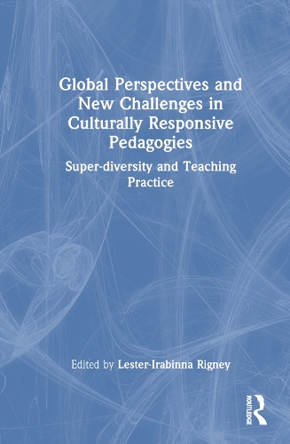 Паперова книга «Global Perspectives and New Challenges in Culturally Responsive Pedagogies: Super-diversity and Teaching Practice» - фото №1