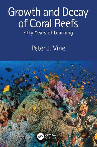 Бумажная книга «Growth and Decay of Coral Reefs: Fifty Years of Learning», автор Питер Дж. Вайн - фото №1