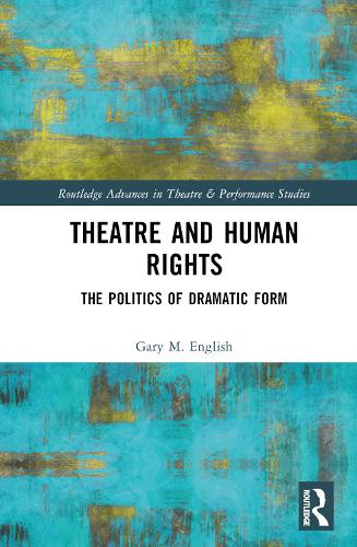 Бумажная книга «Theatre and Human Rights: The Politics of Dramatic Form», автор Гэри М. Инглиш - фото №1