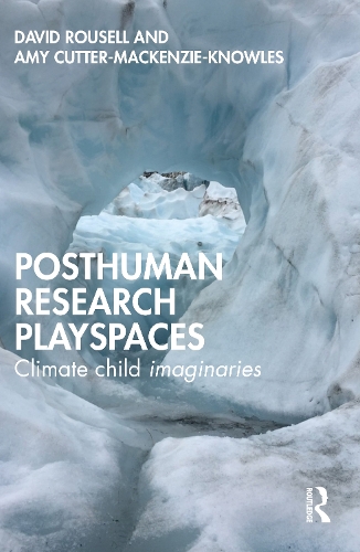 Бумажная книга «Posthuman research playspaces: Climate child imaginaries», авторов Эми Каттер-Маккензи-Ноулз, Дэвид Руселл - фото №1