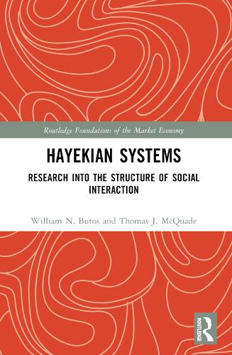 Бумажная книга «Hayekian Systems: Research into the Structure of Social Interaction», авторов Томас Дж. Маккуэйд, Уильям Н. Бутос - фото №1