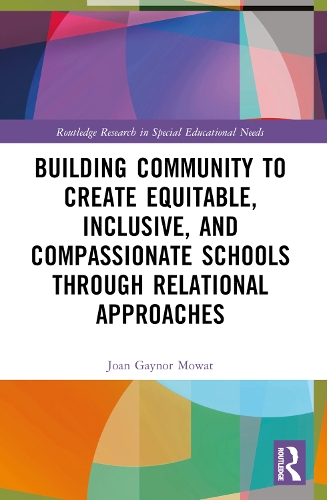 Паперова книга «Building Community to Create Equitable, Inclusive and Compassionate Schools through Relational Approaches», автор Джоан Г. Моват - фото №1