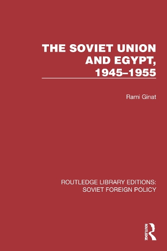 Паперова книга «The Soviet Union and Egypt, 1945–1955», автор Рамі Гінат - фото №1