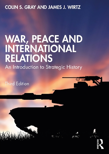 Бумажная книга «War, Peace and International Relations: An Introduction to Strategic History», автор Джеймс Дж. Виртц - фото №1